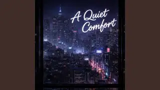 A Quiet Comfort