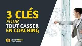 Comment R&eacute;ussir en Coaching dans les ann&eacute;es 202x ? LES 3 CLES 🗝