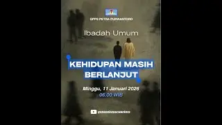 IBADAH UMUM -  GPPS PETRA PURWANTORO