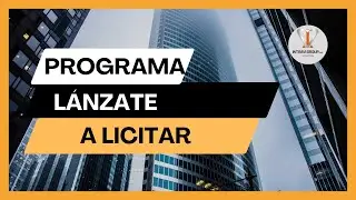 Aprende a licitar desde cero (Programa virtual l&aacute;nzate a licitar)