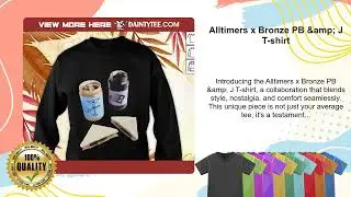 Alltimers x Bronze PB & J T-shirt