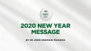 John Mahama's 2020 New Year Message to Ghanaians