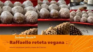 Raffaello reteta vegana | raw-vegan | idei de dulciuri sanatoase