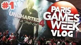 PARIS GAMES WEEK - PARIS, SUP3R KONAR & AMIXEM, UNCHARTED 4...