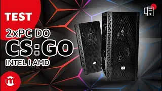 Jaki KOMPUTER do CS:GO? | Test zestaw&oacute;w na INTEL i AMD