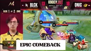 EPIC COMEBACK WANWAN ONIC Esports l GAME 3 M5 World Championship Knockout Stage | ONIC VS BLCK
