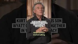 Kurt Russell and his son Wyatt on working together in &lsquo;Monarch: Legacy of Monsters&rsquo;