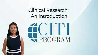 CITI Program Course Preview - Clinical Research: An Introduction