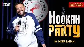 Hookah Party Standup Comedy By Inder Sahani| Ab Hai Apki Bari