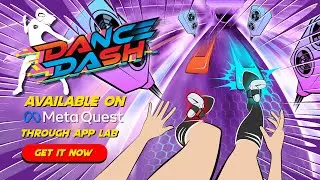 Dance Dash | Now Live on Meta Quest App Lab!