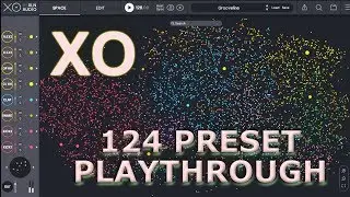XLN Audio XO &ndash;&nbsp;Preset Playthrough&nbsp;&ndash;&nbsp;All 124 Patches