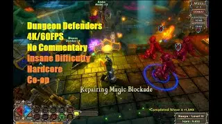 Dungeon Defenders - The Deeper Well 3-Player Co-op (Insane Hardcore - 4K60 - No Commentary)
