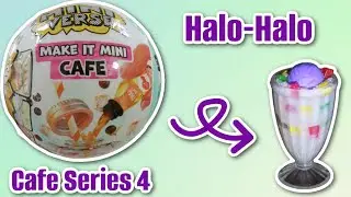 NEW Miniverse Cafe Series 4 - Making Miniature Halo Halo!