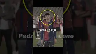 Pedri is left alone 🥺💔