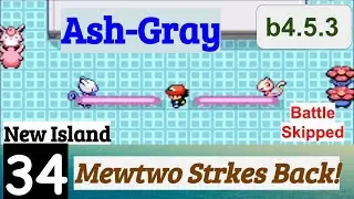 Pokemon Ash-Gray Part 34 Mewtwo Strikes Back On New Island | GBA Rom Hack