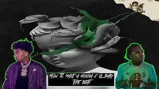How To Make a Gunna x Lil Baby type beat