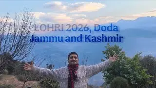 Lohri at Sister&rsquo;s Home in Doda J&K | Mountain Views, Cricket & Vlog