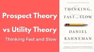 Prospect Theory vs Utility Theory