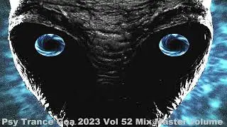 Psy Trance Goa 2023 Vol 52 Mix Master volume