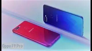 Oppo F9 Pro Full Phone Specifications and Everything You Need To Know