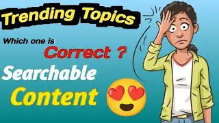Video kis topic pe banaye ||Tranding  vs searchable || विडियो किस टॉपिक पे बनाए ||