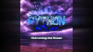 Python Blue - Outrunning the Dream