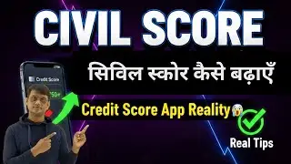 Civil Score Kaise Badhaye? | Credit Score Apps Ki Sachchai 😱 | Tips & Tricks