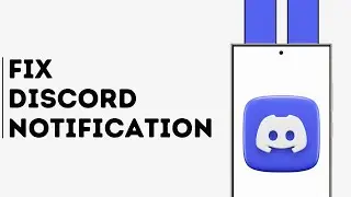 How to Fix Discord Mobile Notifications