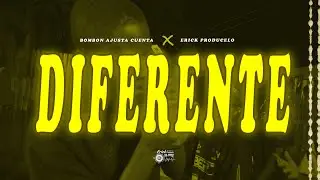 Diferente - Bombon Ajusta Cuenta & Erick Producelo