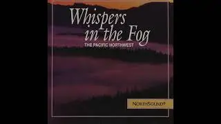 NorthSound / Whispers In The Fog - The Pacific Northwest / 4. Echoes Of A Rain Forest