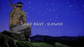 SZA - Good Days - Slowed (TO PERFECTION)