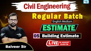 L05 | Building Estimate | Estimate| Regular Batch | Civil Engineering | Live @03:00 PM
