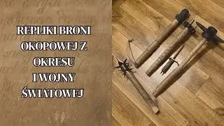 Repliki broni okopowej z I wojny światowej &ndash; proces wykonania 