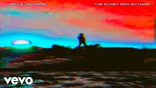 Arch&eacute; Universe - The Start Reflections (Official Audio)
