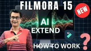 Filmora 15 AI Extend | AI Extend Filmora | How To Work Filmora 15 New Ai Extend Tool