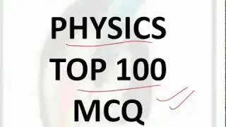 TOP 100 PHYSICS MCQ (  ये सवाल जरूर आयेंगे) -PART 1/ Physics questions/GK/GS 2021