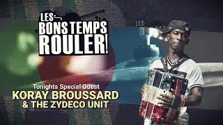 Les Bons Temps Rouler   Koray Broussard & The Zydeco Unit 11 22
