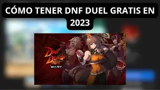 Como Tener DNF DUEL Gratis En 2023
