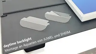 daytime backlight Montage an JUWEL & EHEIM Aquarien