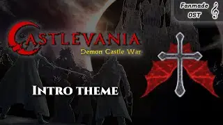 Castlevania: Demon Castle War OST - Intro | Fan-Made