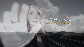 Sarah Smith - Into The Light (Directed by Stacy Poulos)