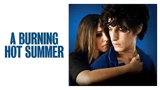 A Burning Hot Summer (2011) - Official Trailer [HD]