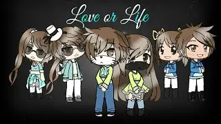 •Love or Life•||Part 1||GLMM||(Read Desc)