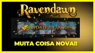 RAVENDAWN / RAVENQUEST - Patch Notes 2.0.2 - Leaderboard, Muitos Balanceamentos e Conte&uacute;dos!!