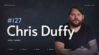 Wonderspace #127 - Chris Duffy (Duffy London)