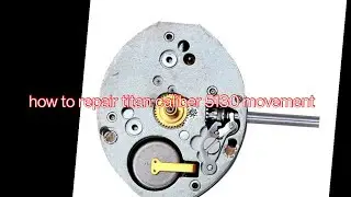 how to repair a titan watch? servicing titan cal.5130 movement, complete servicing tutorial
