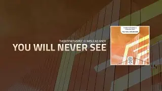 THEBOYWITHSPEC & I Mislead Andy - You Will Never See