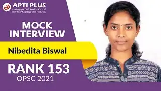 NIBEDITA BISWAL ||RANK-153|| OPSC 2021 || MOCK INTERVIEW