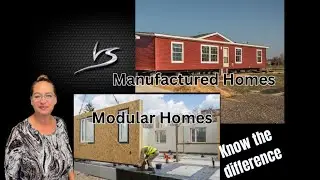 Know the difference between Modular Home and a Manufactured Home by Jackie Weisenburger