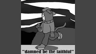 DAMNED BE THE FAITHFUL (INSTRUMENTAL)
